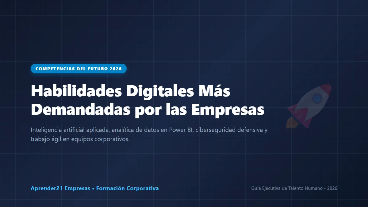 Habilidades digitales más demandadas por empresas 2026